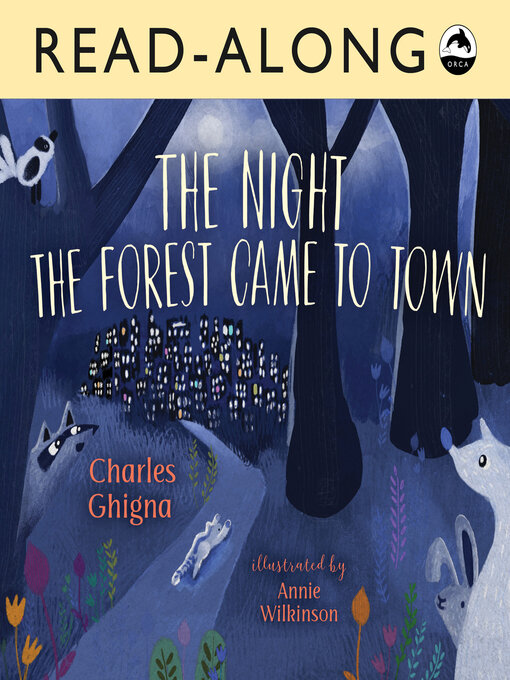 Title details for The Night the Forest Came to Town by Charles Ghigna - Available